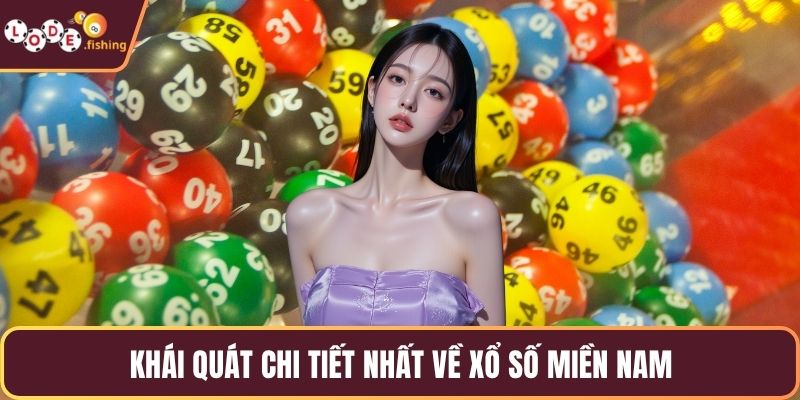 Khái quát chi tiết nhất về xổ số miền Nam
