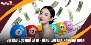 Soi cầu bạc nhớ là gì