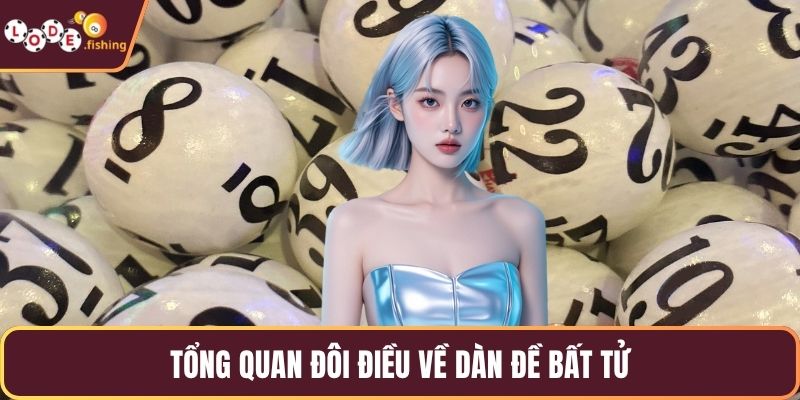 Tổng quan đôi điều về dàn đề bất tử